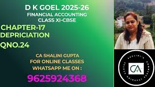 📘 Depreciation Q24 | Class 11 Accounts DK Goel Chapter 17 | CBSE 2026