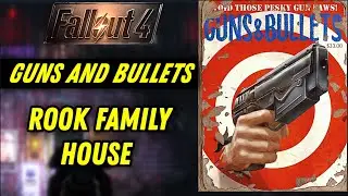 Guns And Bullets Magazine: Rook Family House Location Guide | Fallout 4