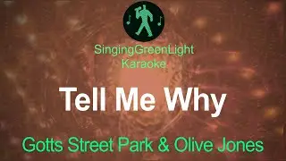 Gotts Street Park & Olive Jones - Tell Me Why - Karaoke | SGL 243