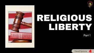 David Symons - Religious Liberty Part 1 - Purelight Convocation 2022