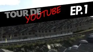 Tour de Youtube [Ep.1] - Epic Comeback