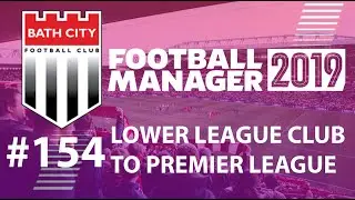 Football Manager 2019 | LLC to win Premier League | Bath FC | Tight matches - EP154