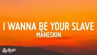 M&aring;neskin - I WANNA BE YOUR SLAVE (Lyrics/Testo)