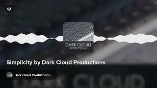 Simplicity by Dark Cloud Productions