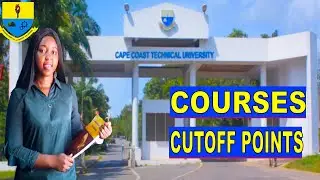 ALL Cape Coast Technical University Courses and Cutoff Points