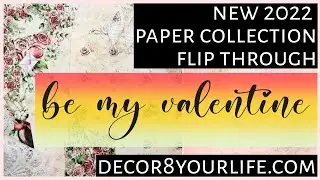 [GIVEAWAY IS NOW CLOSED]New 2022 Be my Valentine Scrapbook Paper Collection Flip Through