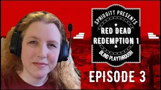 Red Dead Redemption Blind Playthrough Episode 3: Quests and More Quests