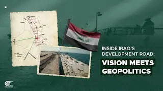 Inside Iraq&rsquo;s Development Road: Vision meets geopolitics
