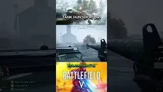 Tank Hunter w/pan panzerstorm map BF5 (old clip) #bf5 #battlefield5  #funny #gaming