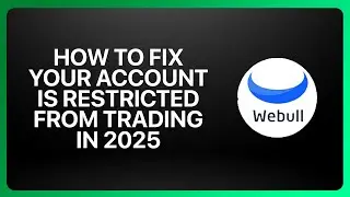 How To Fix Your Account Is Restricted From Trading in Webull 2025! Tutorial