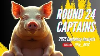 Pig&rsquo;s *ROUND 24* Captaincy Options | AFL SuperCoach 2025