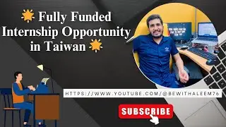 Discover Taiwan: Fully Funded Internship Opportunities 2024 & 2025 | Study & Work Abroad