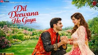 New Song 2026 | Dil Deewana Ho Gaya | 90s Bollywood | New Viral Song 2026