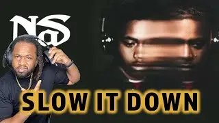 FIRST TIME HEARING Nas - Slow It Down REACTION