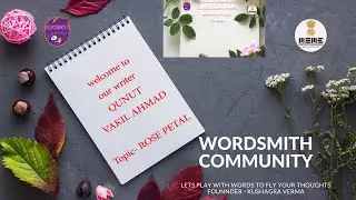 Qunut Vakil Ahmad / Gulaab ki Pankhuri / weekly challenge /Wordsmith Community