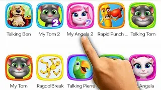 Talking Ben, My Tom 2, My Angela 2, Rapid Punch Hero, Talking Tom, My Tom, Talking Pierre