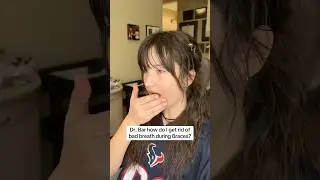 How to Get Rid of Bad Breath During Braces