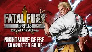 【ENG】FATAL FURY: CotW｜NIGHTMARE GEESE｜Character Breakdown