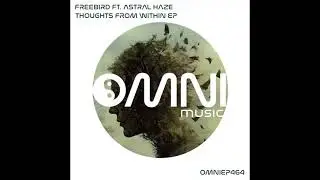 Freebird & Astral Haze - It Was All A Dream