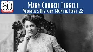 Mary Church Terrell: Women's History Month, Part 22