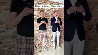 Boring Texts VS Flirty Texts