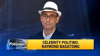 Celebrity Politiko: Raymond Bagatsing | At The Forefront