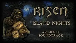 Risen 1 Soundtrack + Ambience - Island Nights (1 Hour)