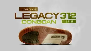 Jordan Legacy 312 Low DONGDAN 2025 REVIEW AND PRICE