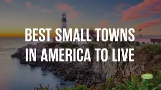 Best Small Towns in America