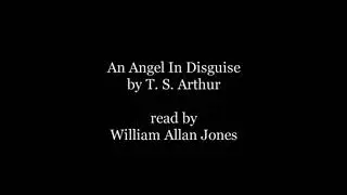 An Angel In Disguise by T  S  ARTHUR Audiobook   William Allan Jones #TSARTHUR