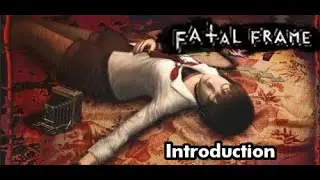 [ Fatal Frame 1 ] - PlayStation 2 - Introduction