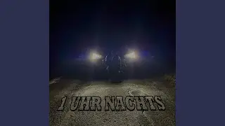 1 Uhr Nachts