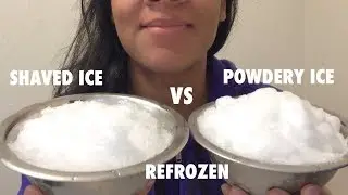 ASMR REFROZEN SHAVED ICE VS REFROZEN POWDERY ICE