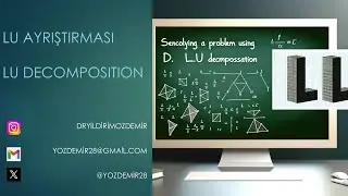 Doolittle Yöntemi ile LU Ayrıştırması (LU Decomposition with #Doolittle's method) Örnek: 1