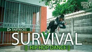 TABTRICKS | SURVIVAL (BEST HIP HOP DANCE 2025)