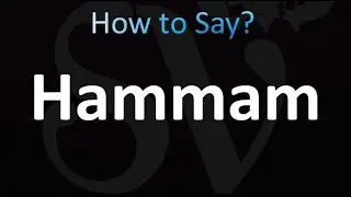 How to Pronounce Hammam (correctly!)