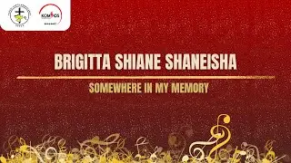 Sukacita dalam Harmoni - Brigitta Shiane Shaneisha membawakan Somewhere in My Memory