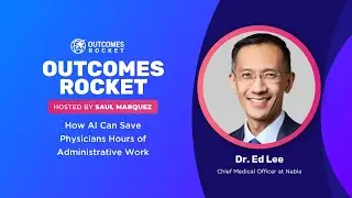 How AI Can Save Physicians Hours of Administrative Work with Dr. Ed Lee, CMO at Nabla