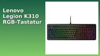 BEWERTUNG (2025): Lenovo Legion K310 RGB-Tastatur. WESENTLICHE Einzelheiten