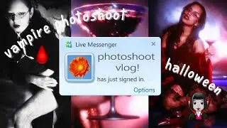 📷 photography vlog ep.8 : halloween photoshoot at home! vampire inspired 🩸 🧛&zwj;♀️ | y2k aesthetic 💻
