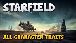 Starfield | All Character Traits Overview for Builds