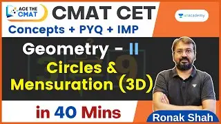 CMAT CET 2023 | Complete Circle & Mensuration (3D) in 40 Mins | Ace the CMAT | Ronak Shah