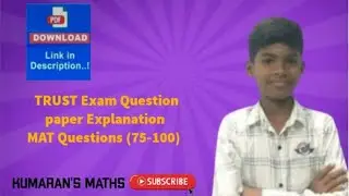 TRUST Exam Question paper | Explanation | MAT Questions(75-100) | KUMARAN'S MATHS