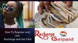 How To Register and Join Recharge and Get Paid #RAGP