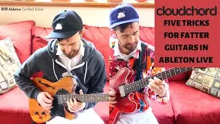 5 Tricks For Fatter Guitars in Ableton Live