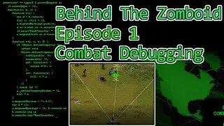 Behind the Zomboid |#1| Combat Debugging