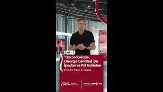 Tam Endoskopik Omurga Cerrahisi İçin İpuçları ve Püf Noktaları