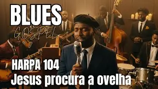 🎧 COLOQUE O FONE &mdash; &ldquo;JESUS PROCURA A OVELHA&rdquo; EM UM BLUES QUE TOCA A ALMA 🎸💔