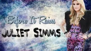 Before It Rains - Juliet Simms lyrics