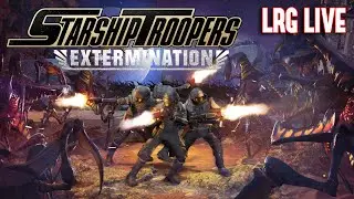 Starship Troopers: Extermination | LRG Live Stream | Ryan and K0noa